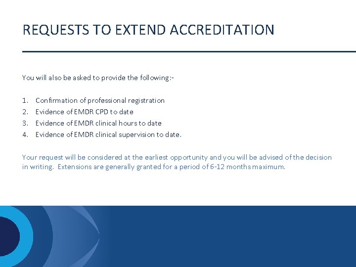 REQUESTS TO EXTEND ACCREDITATION You will also be asked to provide the following: -