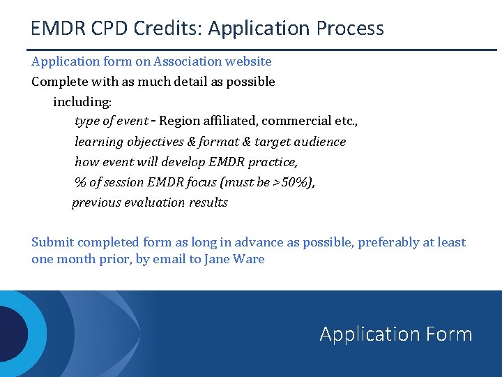 EMDR CPD Credits: Application Process Application form on Association website Complete with as much