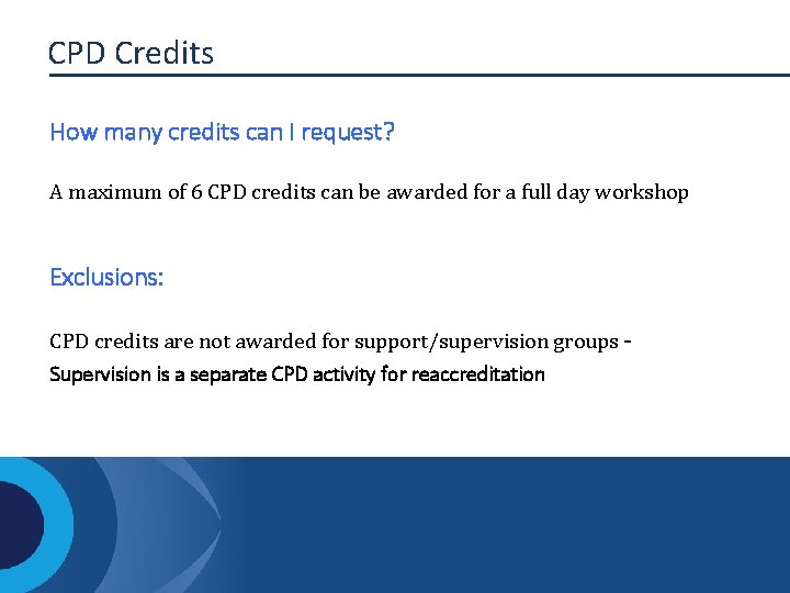 CPD Credits How many credits can I request? A maximum of 6 CPD credits