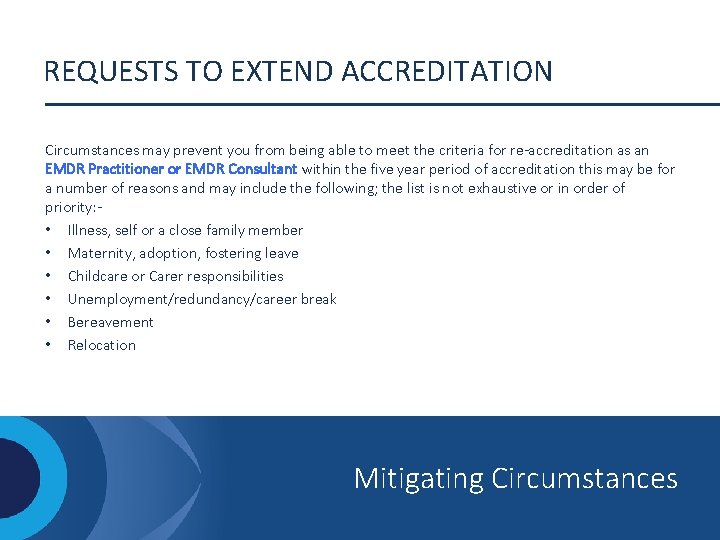 REQUESTS TO EXTEND ACCREDITATION Circumstances may prevent you from being able to meet the