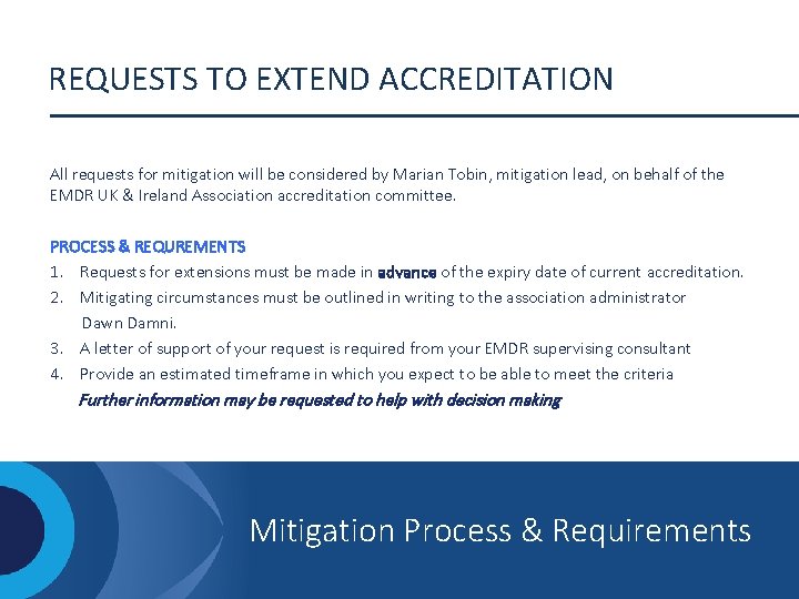 REQUESTS TO EXTEND ACCREDITATION All requests for mitigation will be considered by Marian Tobin,