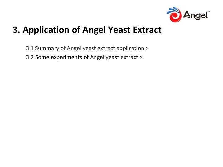 3. Application of Angel Yeast Extract 3. 1 Summary of Angel yeast extract application