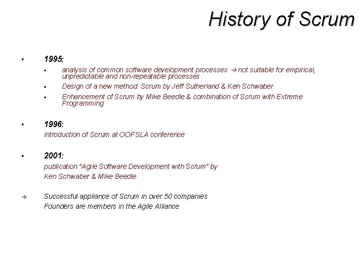 History of Scrum § 1995: § § analysis of common software development processes not