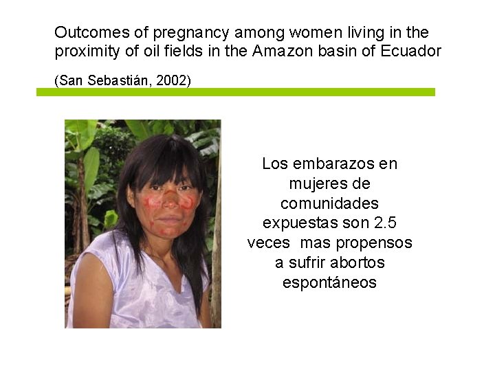Outcomes of pregnancy among women living in the proximity of oil fields in the