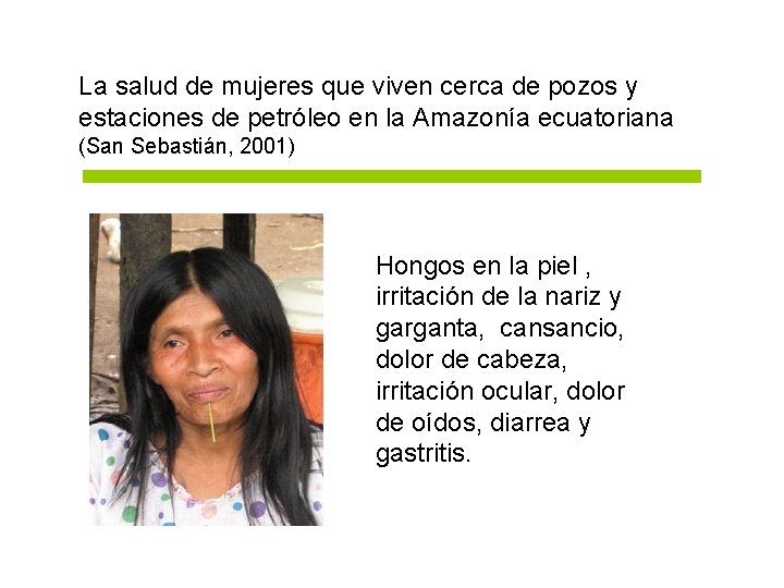 La salud de mujeres que viven cerca de pozos y estaciones de petróleo en