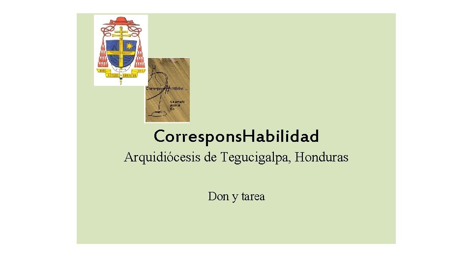 Correspons. Habilidad Arquidiócesis de Tegucigalpa, Honduras Don y tarea 