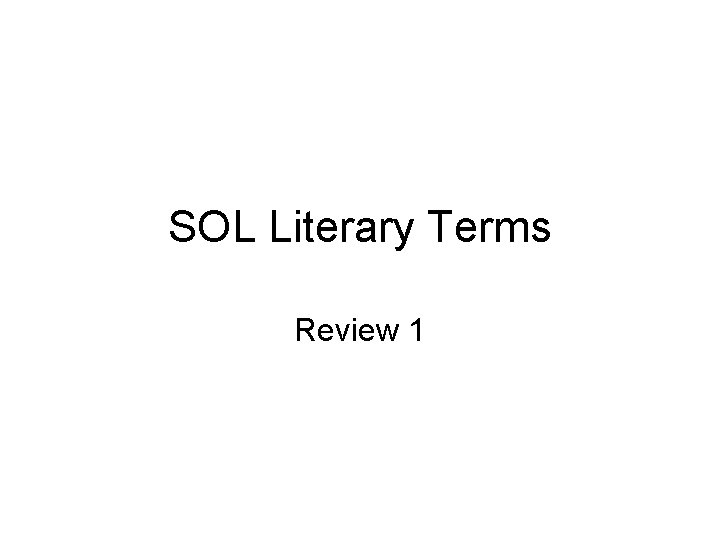 SOL Literary Terms Review 1 