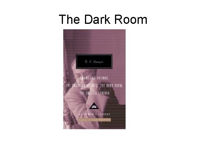 The Dark Room The Dark Room