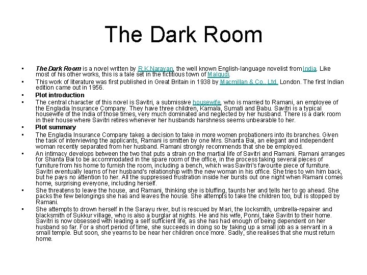 The Dark Room • • • The Dark Room is a novel written by The Dark Room • • • The Dark Room is a novel written by