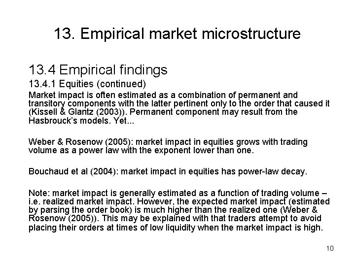 13. Empirical market microstructure 13. 4 Empirical findings 13. 4. 1 Equities (continued) Market