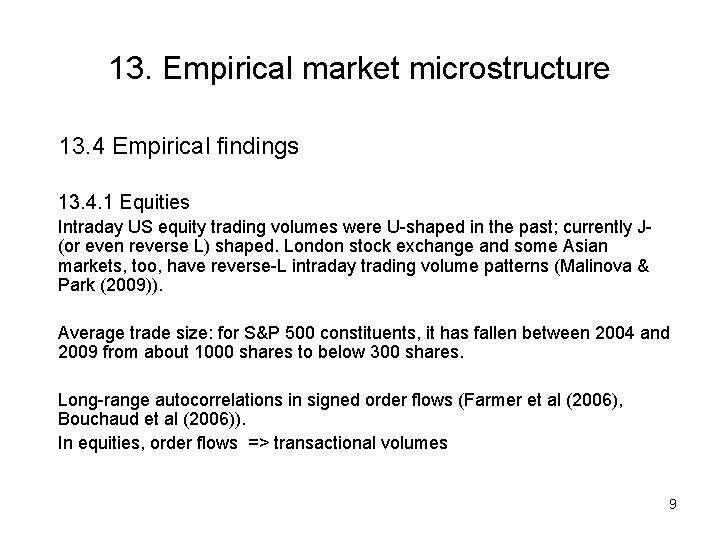 13. Empirical market microstructure 13. 4 Empirical findings 13. 4. 1 Equities Intraday US