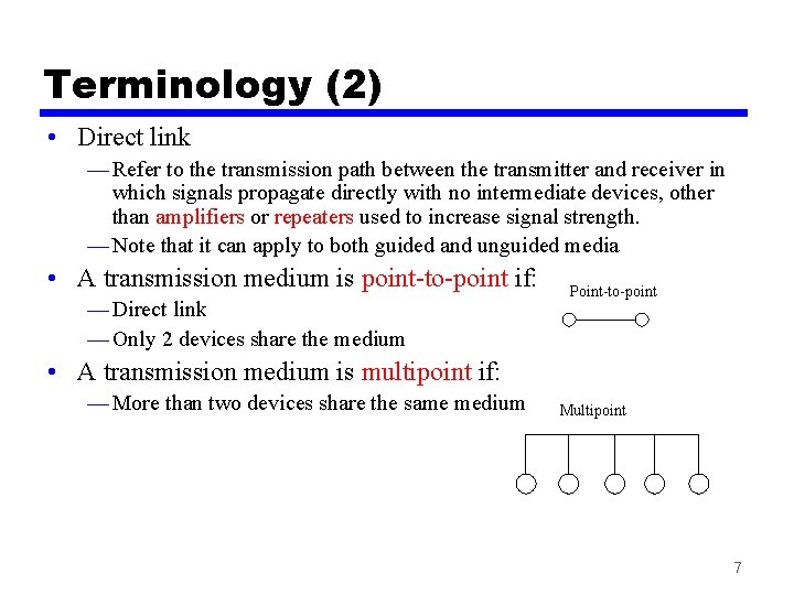 Terminology (2) • Direct link — Refer to the transmission path between the transmitter