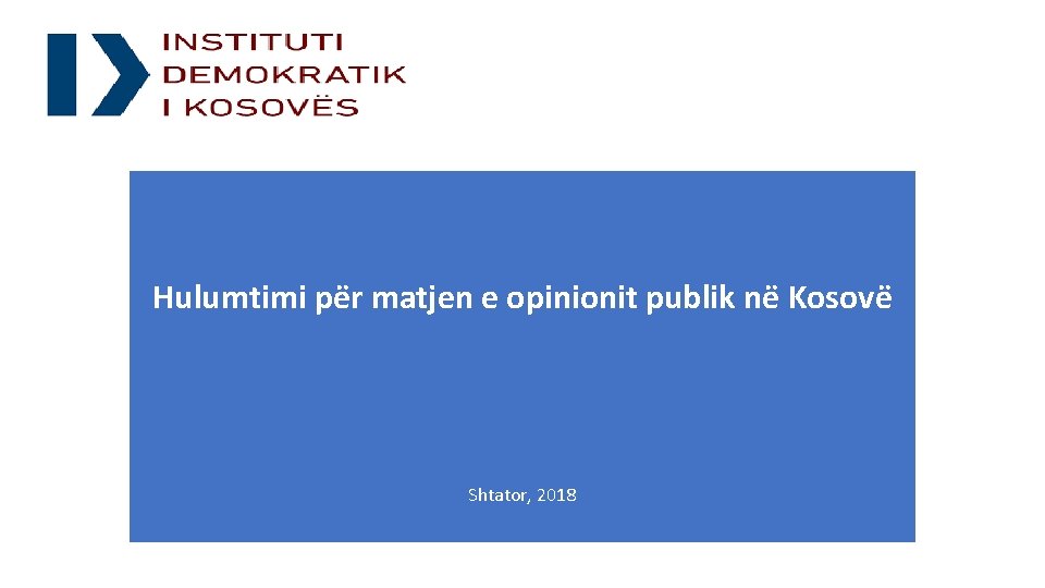 Hulumtimi për matjen e opinionit publik në Kosovë Shtator, 2018 