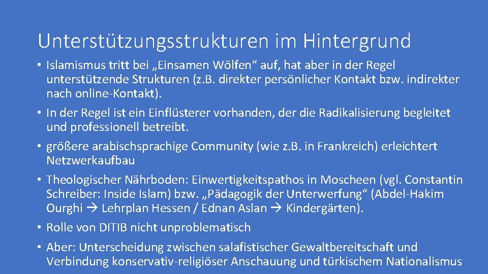 Unterstützungsstrukturen im Hintergrund • Islamismus tritt bei „Einsamen Wölfen“ auf, hat aber in der