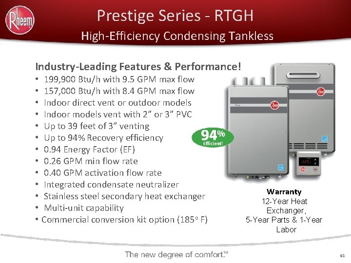 Prestige Series - RTGH High-Efficiency Condensing Tankless Industry-Leading Features & Performance! • 199, 900