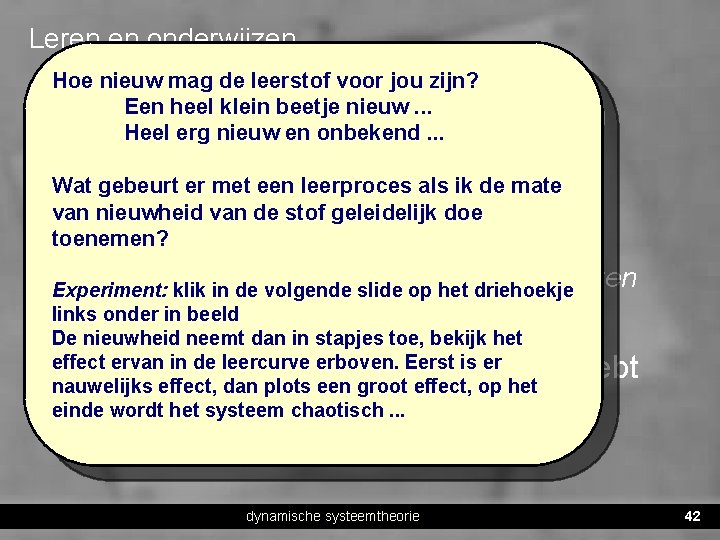 Leren en onderwijzen • Hoe nieuw mag de leerstof voor jou zijn? Een heel