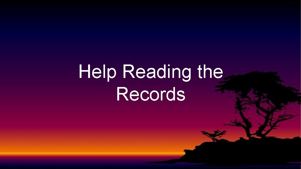 Help Reading the Records 