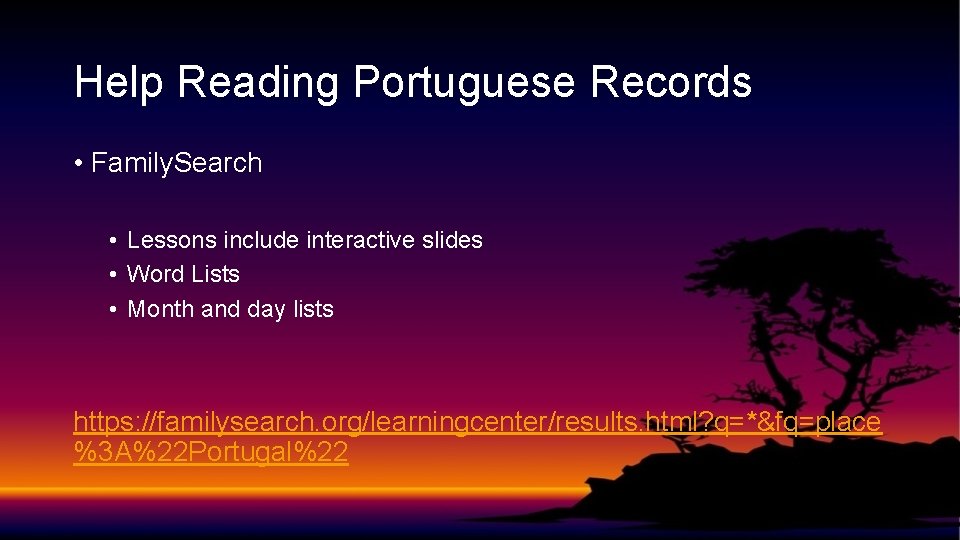 Help Reading Portuguese Records • Family. Search • Lessons include interactive slides • Word