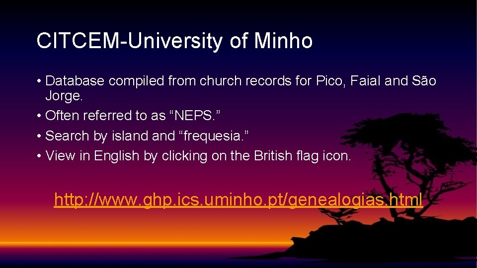 CITCEM-University of Minho • Database compiled from church records for Pico, Faial and São