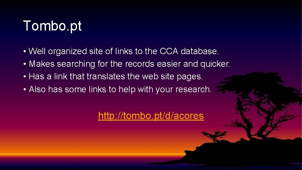 Tombo. pt • Well organized site of links to the CCA database. • Makes