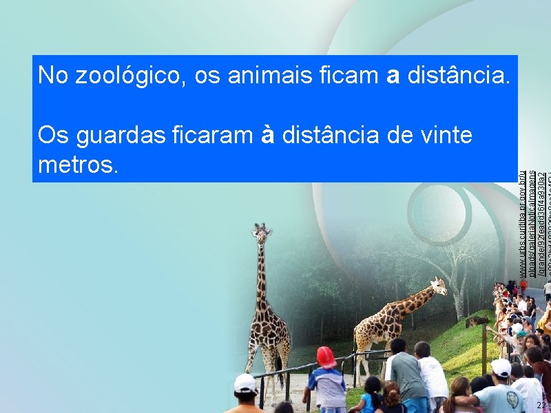 Os guardas ficaram à distância de vinte metros. www. urbs. curitiba. pr. gov. br/u