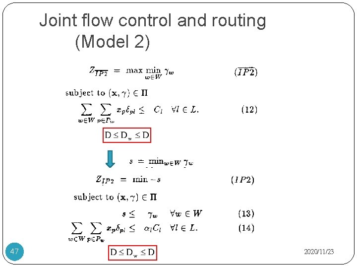 Joint flow control and routing (Model 2) 47 2020/11/23 