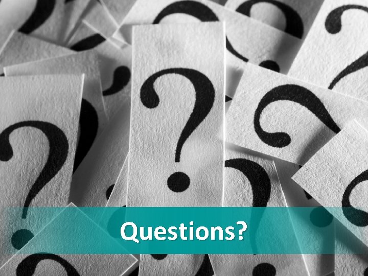 Questions? 