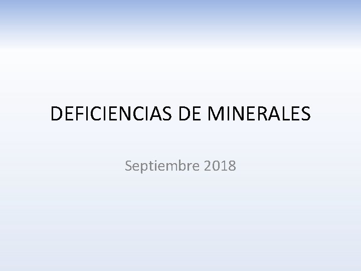 DEFICIENCIAS DE MINERALES Septiembre 2018 