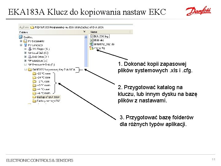 EKA 183 A Klucz do kopiowania nastaw EKC 1. Dokonać kopii zapasowej plików systemowych.