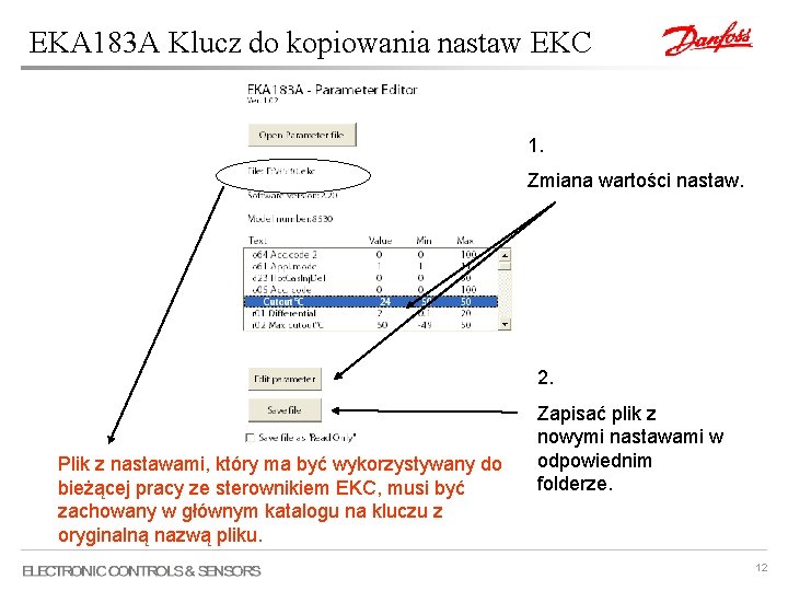 EKA 183 A Klucz do kopiowania nastaw EKC 1. Zmiana wartości nastaw. 2. Plik