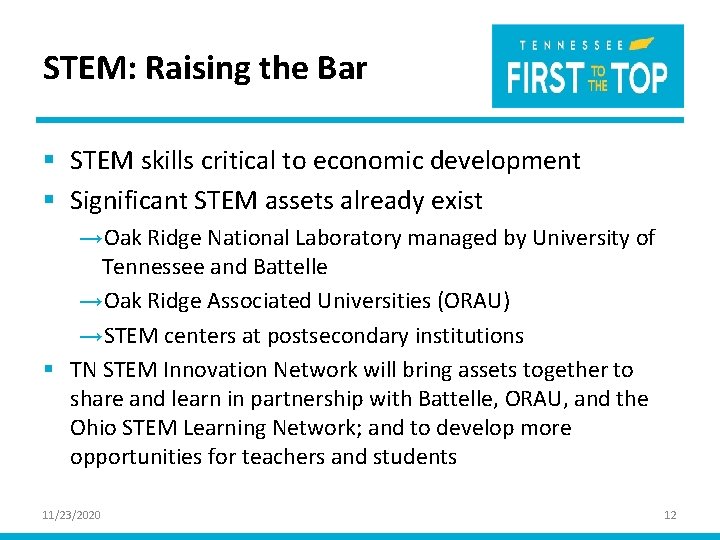 STEM: Raising the Bar § STEM skills critical to economic development § Significant STEM