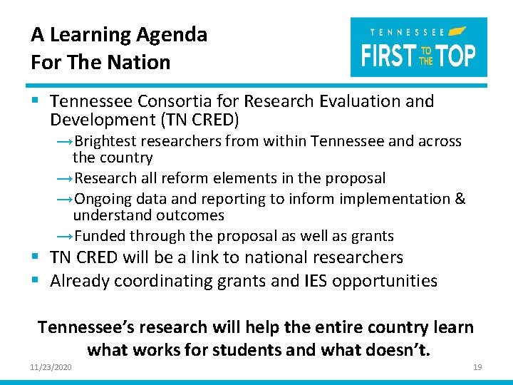 A Learning Agenda For The Nation § Tennessee Consortia for Research Evaluation and Development