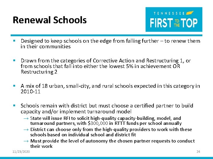 Renewal Schools § Designed to keep schools on the edge from falling further –
