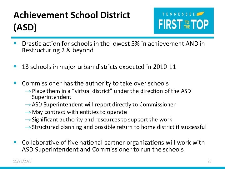 Achievement School District (ASD) § Drastic action for schools in the lowest 5% in