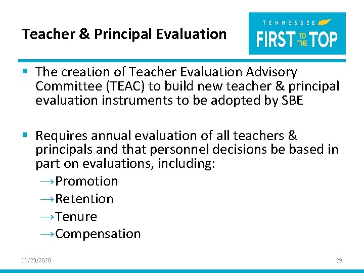 Teacher & Principal Evaluation § The creation of Teacher Evaluation Advisory Committee (TEAC) to