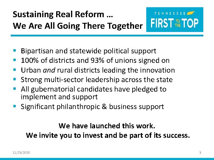 Sustaining Real Reform … We Are All Going There Together Bipartisan and statewide political