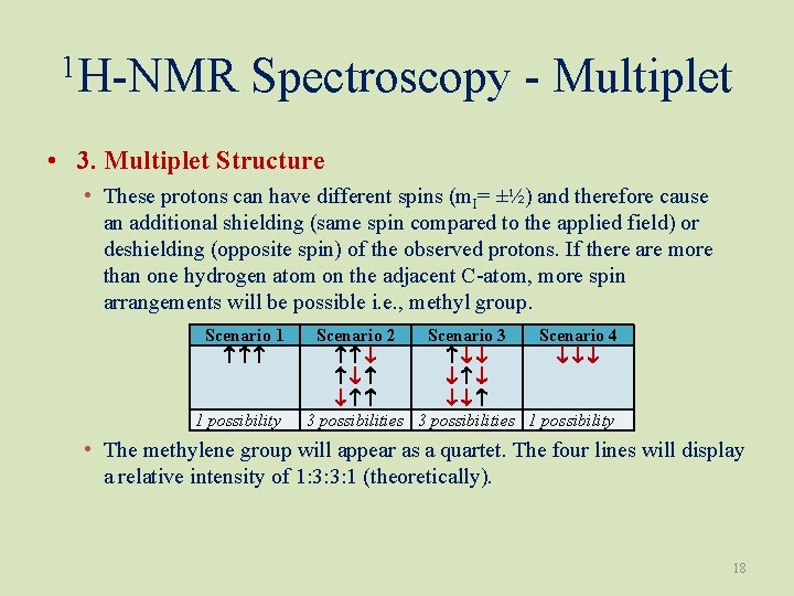 1 H-NMR Spectroscopy - Multiplet • 3. Multiplet Structure • These protons can have