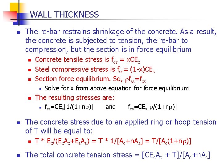 WALL THICKNESS n The re-bar restrains shrinkage of the concrete. As a result, the