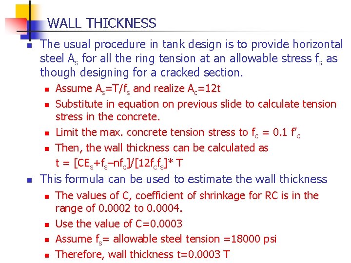 WALL THICKNESS n The usual procedure in tank design is to provide horizontal steel