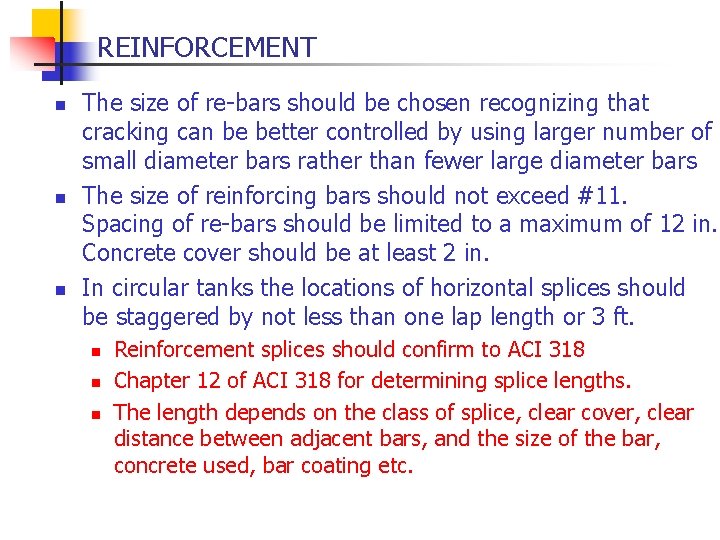 REINFORCEMENT n n n The size of re-bars should be chosen recognizing that cracking