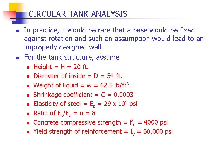 CIRCULAR TANK ANALYSIS n n In practice, it would be rare that a base