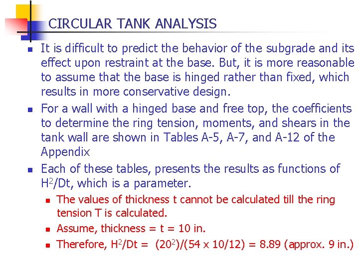 CIRCULAR TANK ANALYSIS n n n It is difficult to predict the behavior of