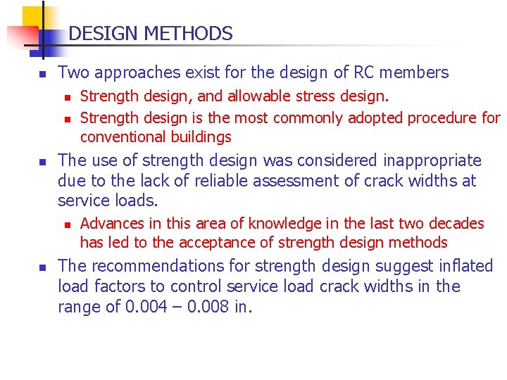 DESIGN METHODS n Two approaches exist for the design of RC members n n