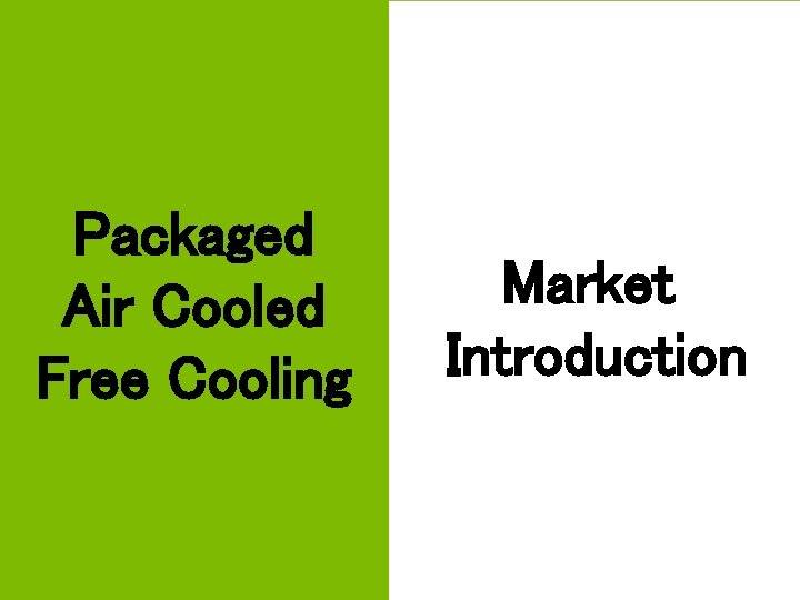 Packaged Air Cooled Free Cooling APPLIED CHILLER PRODUCTS Market Introduction 