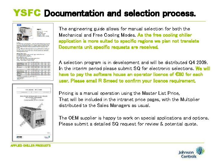 YSFC Documentation and selection process. The engineering guide allows for manual selection for both