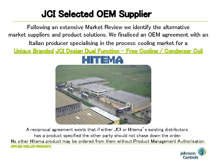 JCI Selected OEM Supplier Following an extensive Market Review we identify the alternative market