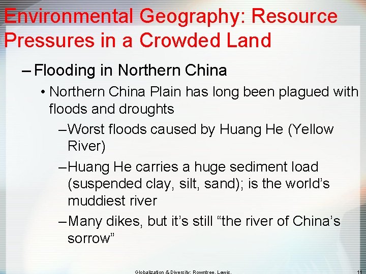 Environmental Geography: Resource Pressures in a Crowded Land – Flooding in Northern China •