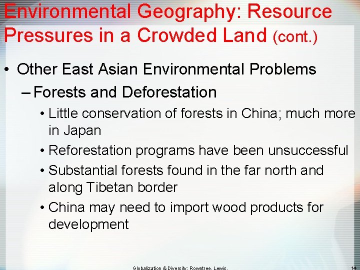 Environmental Geography: Resource Pressures in a Crowded Land (cont. ) • Other East Asian