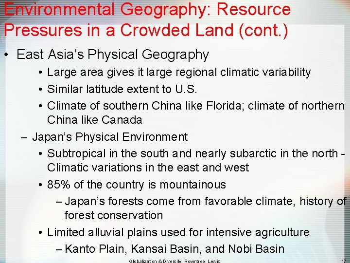 Environmental Geography: Resource Pressures in a Crowded Land (cont. ) • East Asia’s Physical