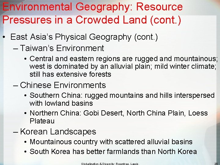 Environmental Geography: Resource Pressures in a Crowded Land (cont. ) • East Asia’s Physical